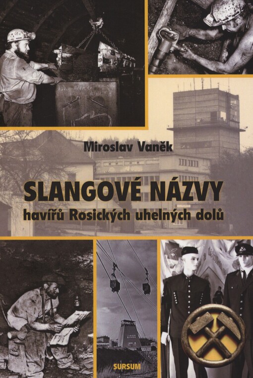 Slangové názvy havířů Rosických uhelných dolů