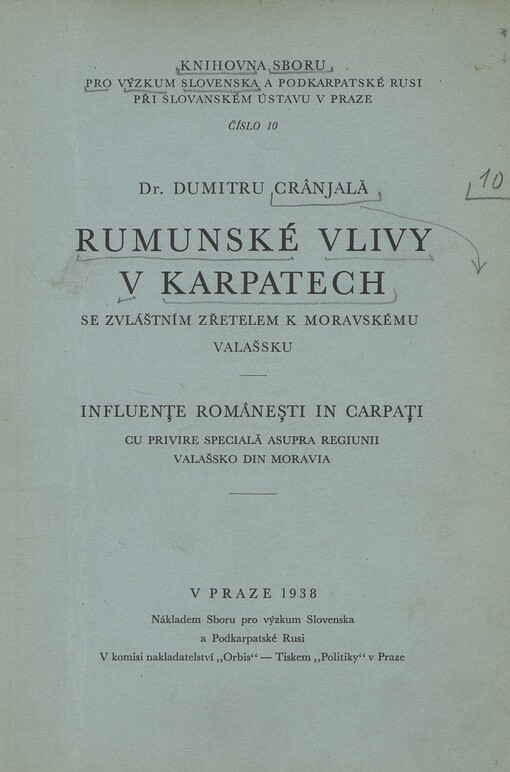 Rumunské vlivy v Karpatech: se zvláštním zřetelem k Moravskému Valašsku = Influenţe Romănesti in Carpaţi : cu privire specială asupra regiunii Valašsko din Moravia