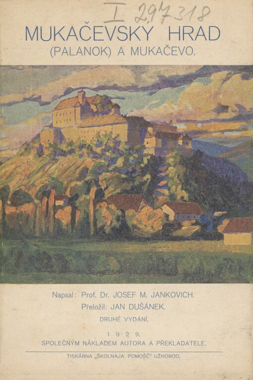 Mukačevský hrad (Palanok) a Mukačevo: autorisovaný překlad z maďarského rukopisu