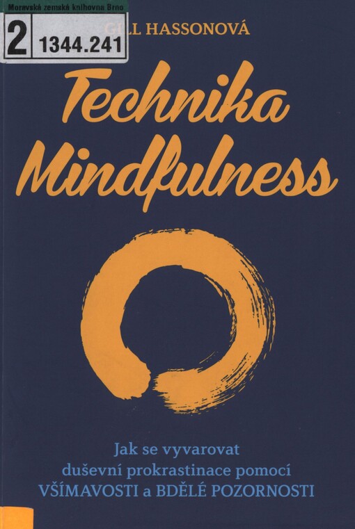 Technika Mindfulness: jak se vyvarovat duševní prokrastinace pomocí všímavosti a bdělé pozornosti