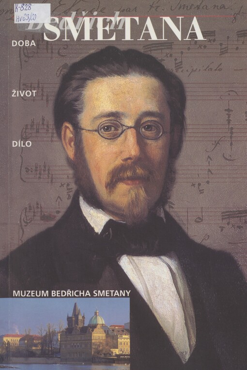 Bedřich Smetana: doba, život, dílo : Muzeum Bedřicha Smetany