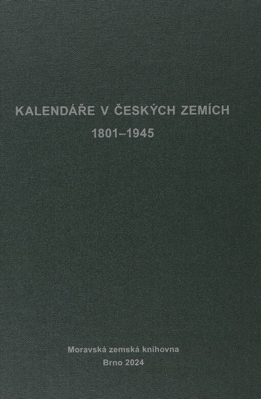 Česká retrospektivní bibliografie: (CERBI). Řada 3. Kalendáře : (CERBI K). Kalendáře v českých zemích 1801-1945