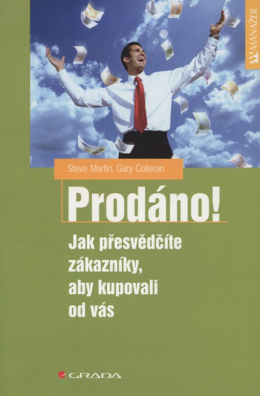Prodáno!: jak přesvědčíte zákazníky, aby kupovali od vás