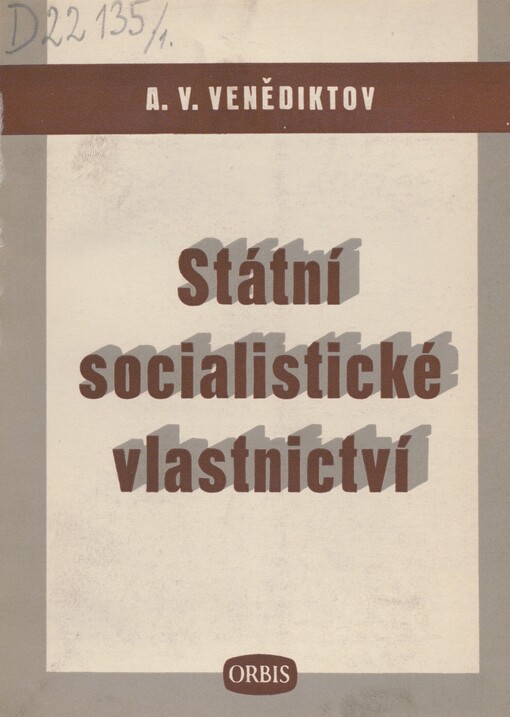 Státní socialistické vlastnictví. Díl první