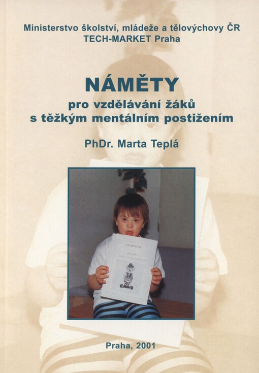 Náměty pro vzdělávání žáků s těžkým mentálním postižením: [metodická příručka]