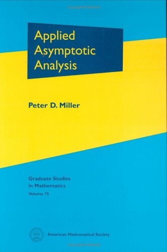 Applied Asymptotic Analysis (Graduate Studies in Mathematics,)