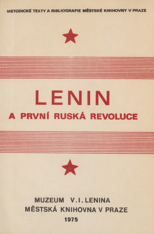 V.I. Lenin a první ruská revoluce: bibliogr. pomůcka ke Spisům V.I. Lenina