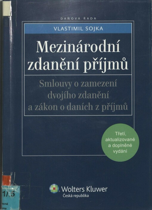 Mezinárodní zdanění příjmů: smlouvy o zamezení dvojího zdanění a zákon o daních z příjmů