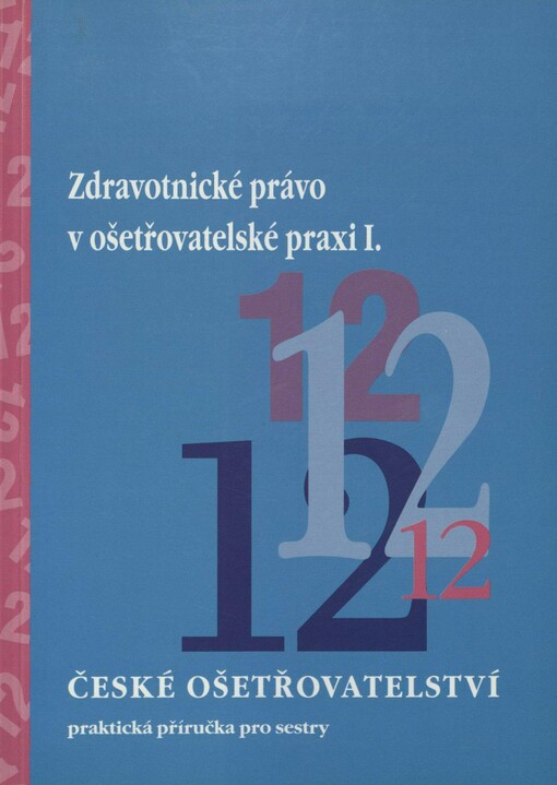 Zdravotnické právo v ošetřovatelské praxi I