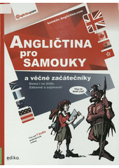 Angličtina pro samouky a věčné začátečníky  (odkaz v elektronickém katalogu)