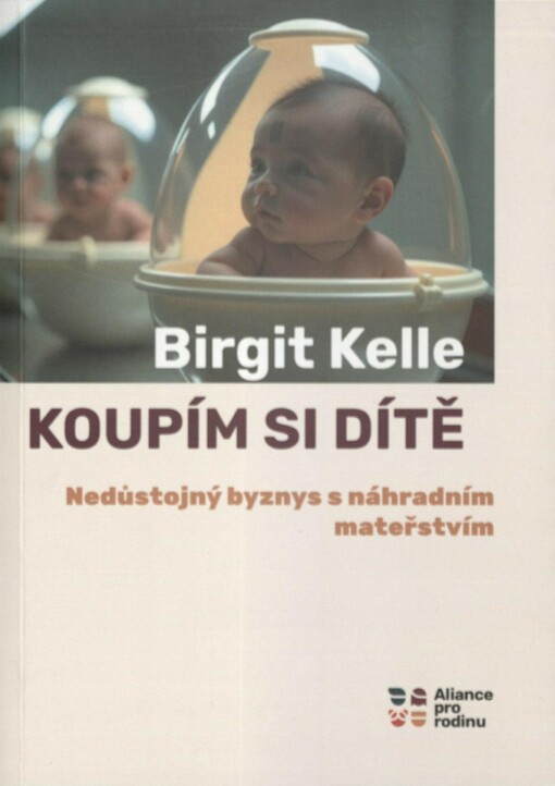 Koupím si dítě: nedůstojný byznys s náhradním mateřstvím