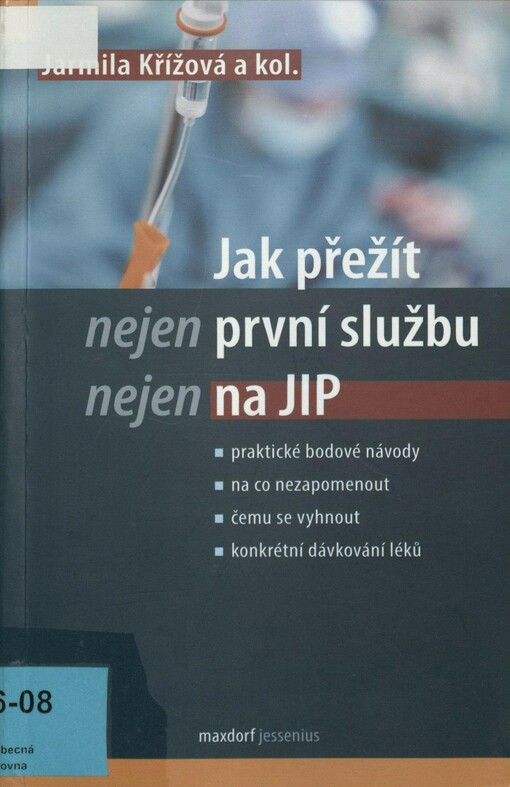 Jak přežít (nejen) první službu (nejen) na JIP