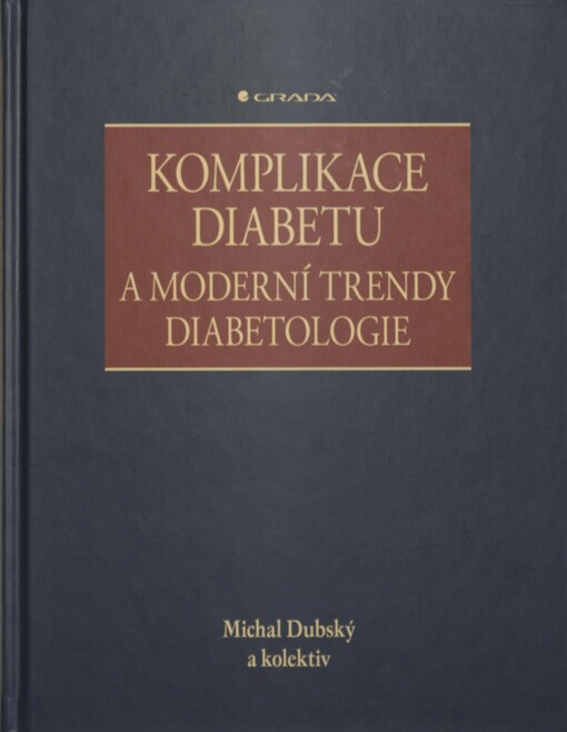 Komplikace diabetu a moderní trendy diabetologie