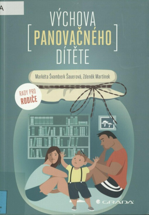 Výchova panovačného dítěte