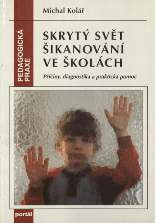 Skrytý svět šikanování ve školách: příčiny, diagnostika a praktická pomoc