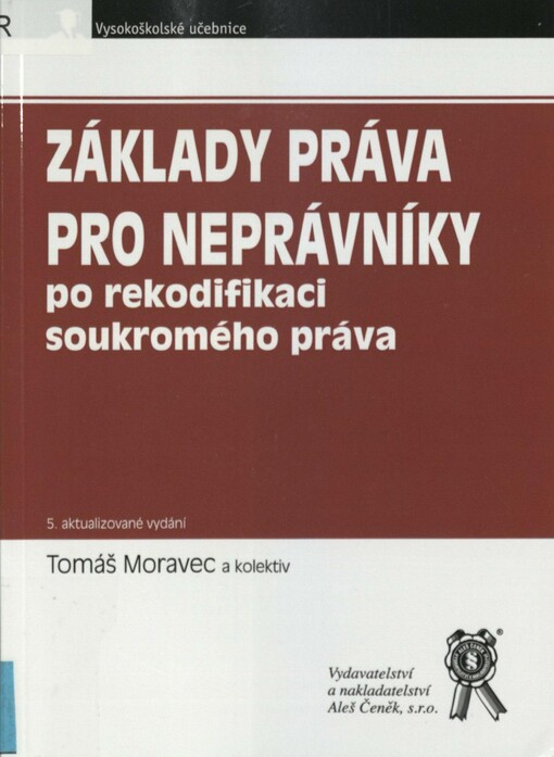 Základy práva pro neprávníky: po rekodifikaci soukromého práva