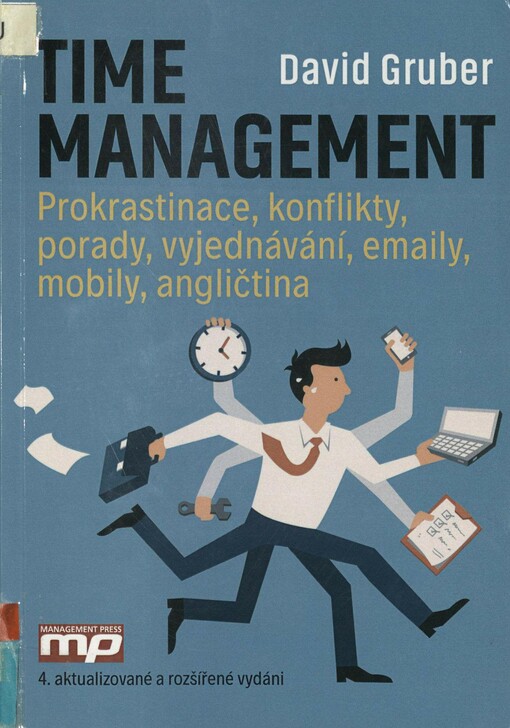 Time management: prokrastinace, konflikty, porady, vyjednávání, emaily, mobily, angličtina