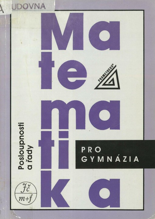 Matematika pro gymnázia. Posloupnosti a řady