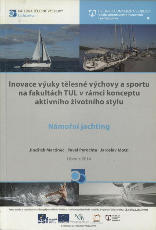Námořní jachting: inovace výuky tělesné výchovy a sportu na fakultách TUL v rámci konceptu aktivního životního stylu