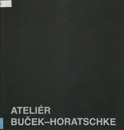 Ateliér Buček - Horatschke: 2004-2021 : FUA TUL