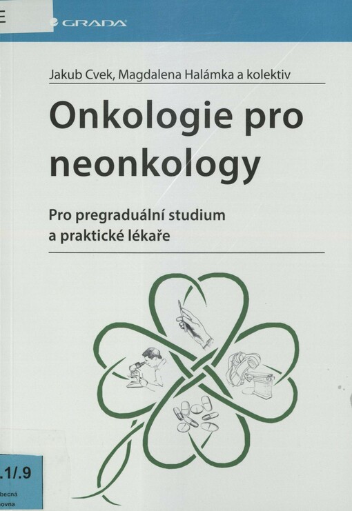 Onkologie pro neonkology: pro pregraduální studium a praktické lékaře