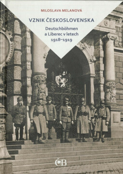 Vznik Československa: Deutschböhmen a Liberec v letech 1918-1919