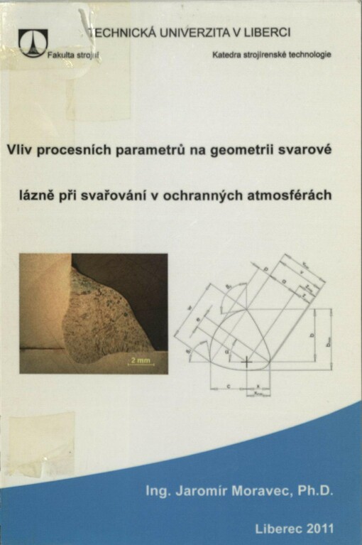 Vliv procesních parametrů na geometrii svarové lázně při svařování v ochranných atmosférách
