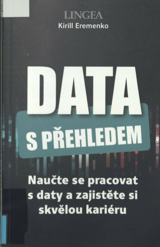 Data s přehledem: naučte se pracovat s daty a zajistěte si skvělou kariéru