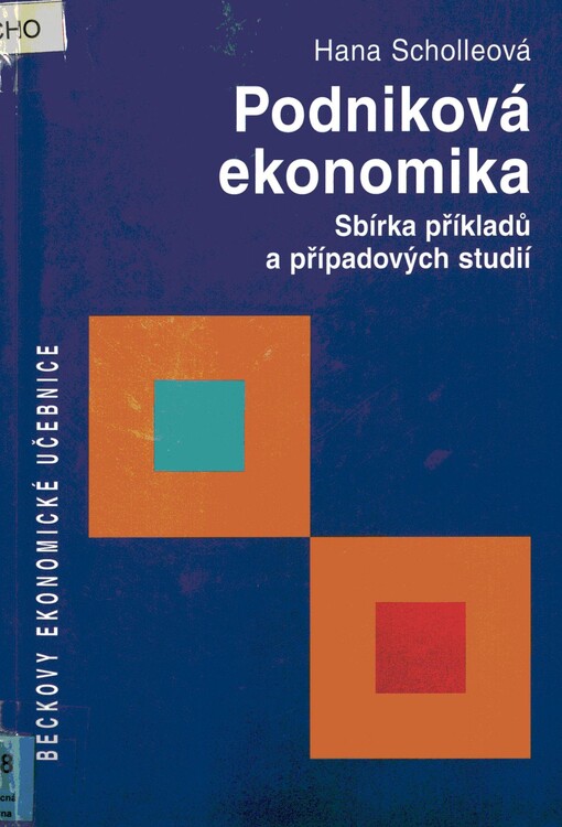 Podniková ekonomika: sbírka příkladů a případových studií
