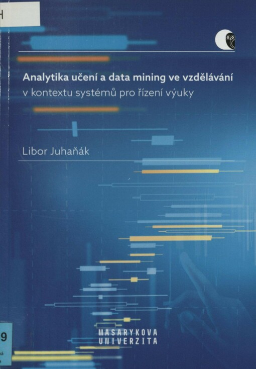 Analytika učení a data mining ve vzdělávání v kontextu systémů pro řízení výuky