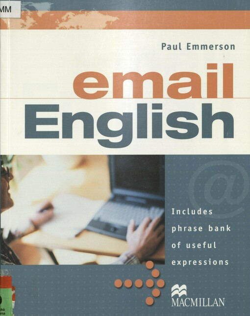 Email English: includes phrase bank of useful expressions