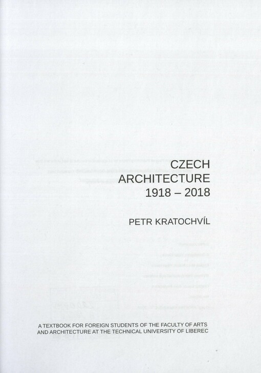 Czech architecture 1918-2018: a textbook for foreign students of the Faculty of Arts and Architecture at the Technical University of Liberec