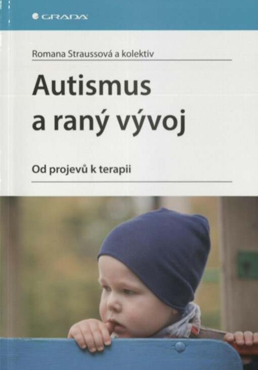 Autismus a raný vývoj: od projevů k terapii