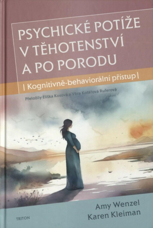 Psychické potíže v těhotenství a po porodu: kognitivně-behaviorální přístup