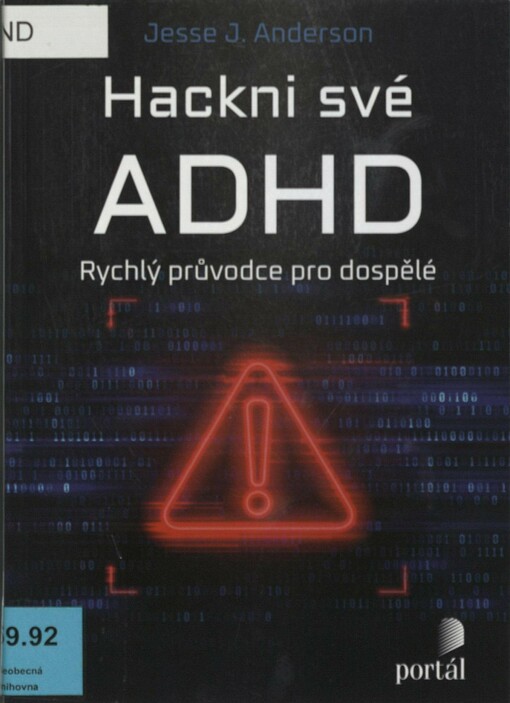Hackni své ADHD: rychlý průvodce pro dospělé