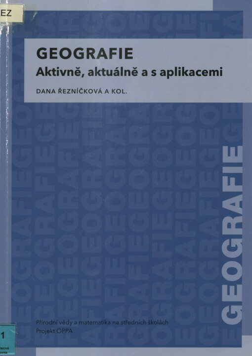 Geografie: aktivně, aktuálně a s aplikacemi : Přírodní vědy a matematika na středních školách v Praze: aktivně, aktuálně a s aplikacemi - projekt OPPA