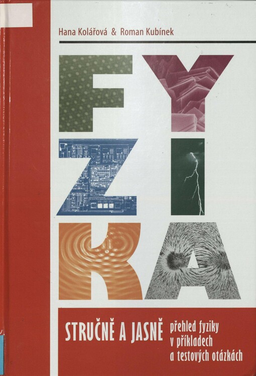 Fyzika stručně a jasně: přehled fyziky v příkladech a testových otázkách
