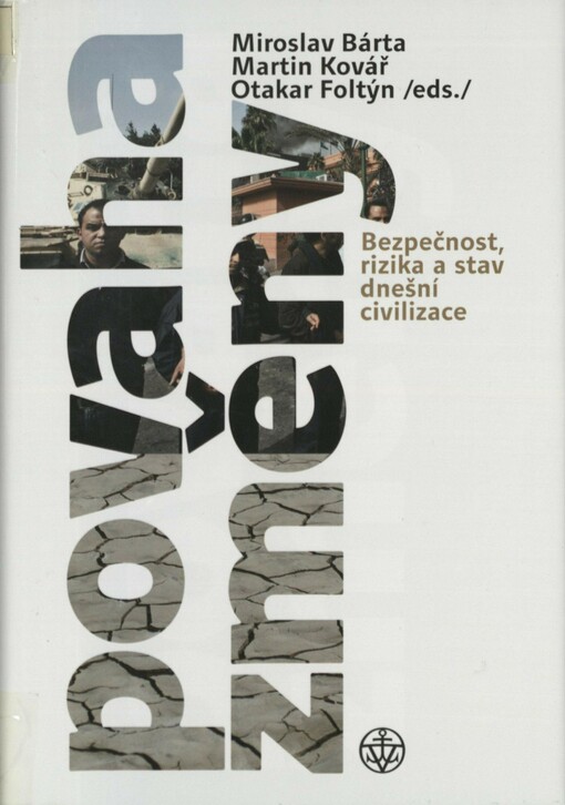 Povaha změny: bezpečnost, rizika a stav dnešní civilizace