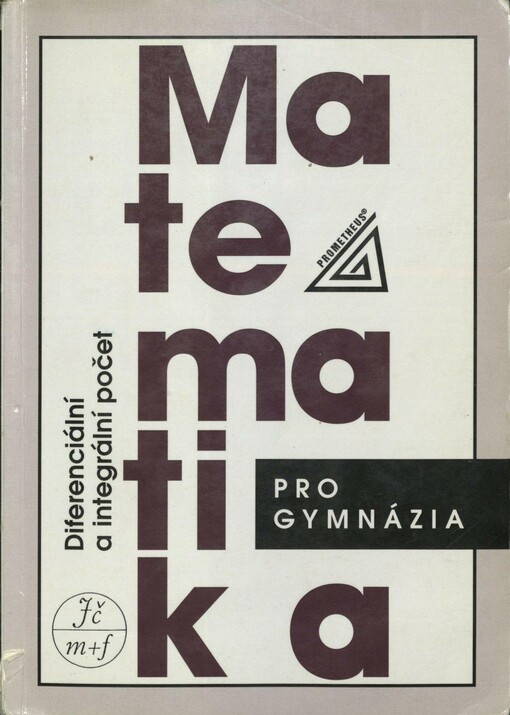 Matematika pro gymnázia. Diferenciální a integrální počet