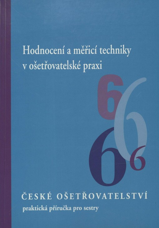 Hodnocení a měřicí techniky v ošetřovatelské praxi