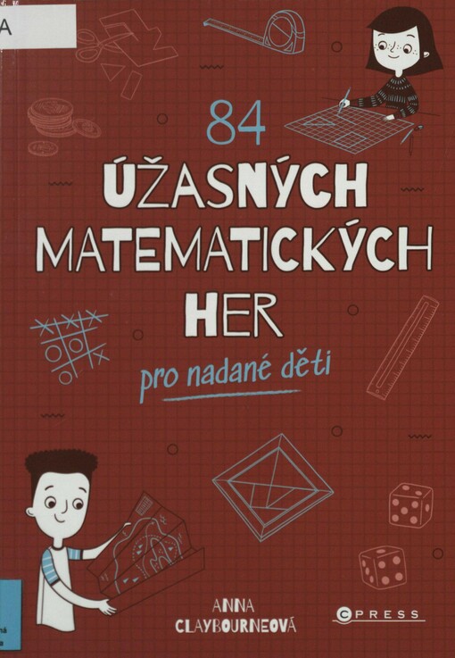 84 úžasných matematických her: pro nadané děti