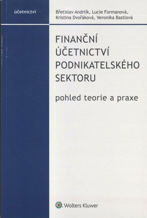 Finanční účetnictví podnikatelského sektoru: pohled teorie a praxe