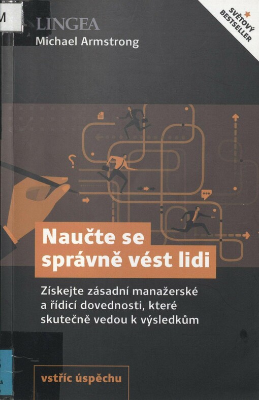 Naučte se správně vést lidi: získejte zásadní manažerské a řídicí dovednosti, které skutečně vedou k výsledkům