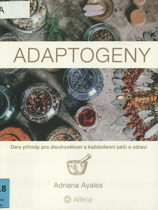 Adaptogeny: dary přírody pro dlouhověkost a každodenní péči o zdraví
