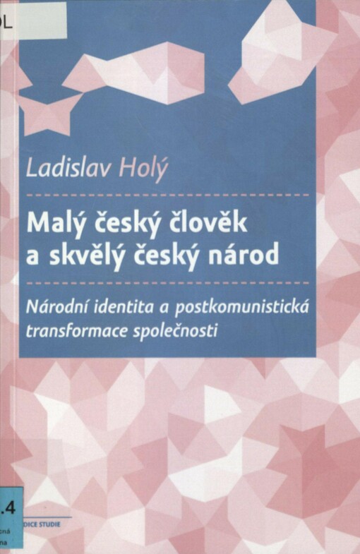 Malý český člověk a skvělý český národ: národní identita a postkomunistická transformace společnosti