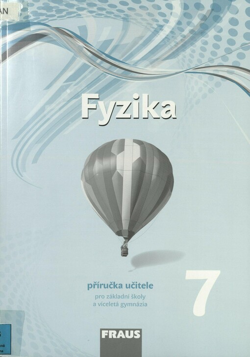 Fyzika 7: pro základní školy a víceletá gymnázia. Příručka učitele