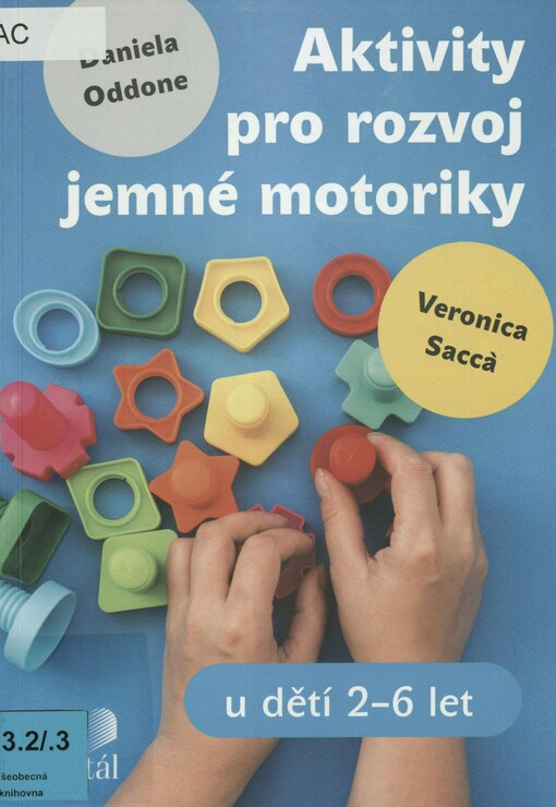 Aktivity pro rozvoj jemné motoriky: u dětí 2-6 let