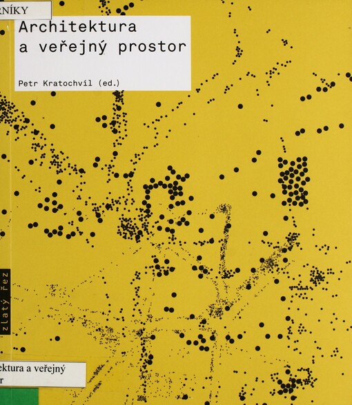 Architektura a veřejný prostor: texty o moderní a současné architektuře IV