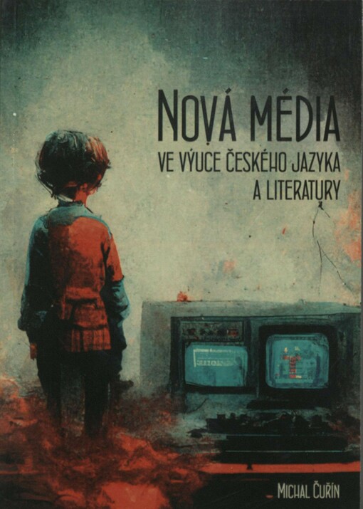 Nová média ve výuce českého jazyka a literatury
