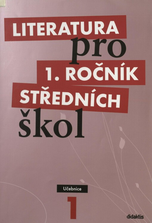 Literatura pro 1. ročník středních škol. Učebnice